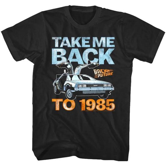 Other - Back To The Future Take Me Back To 1985 Unisex T Shirt